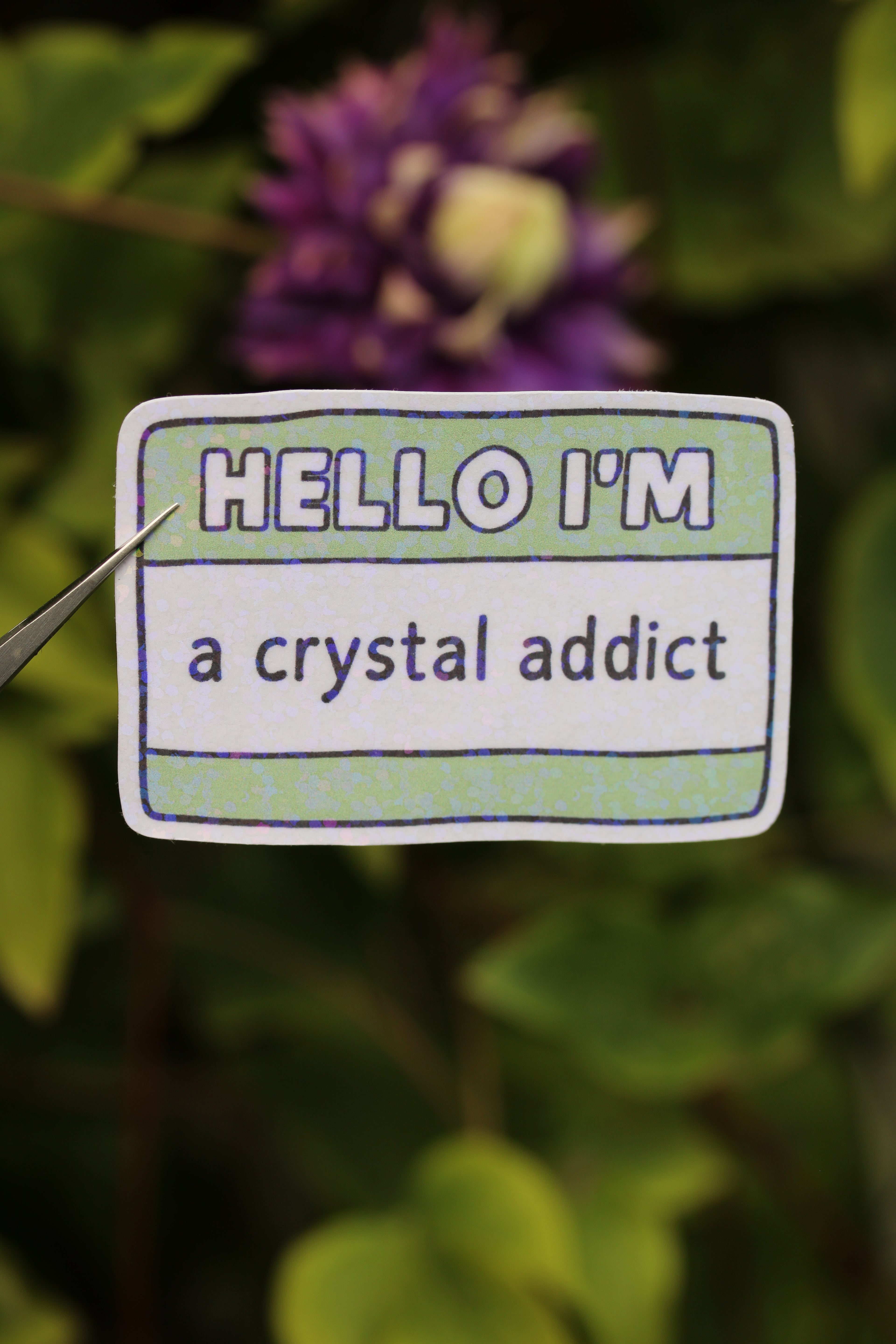 "Hello I'm A Crystal Addict" - Sticker/Magnetisches Lesezeichen 🔮