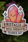 "Kristalle, Weil Therapie Teurer Ist" - Sticker/Magnetisches Lesezeichen 🔮