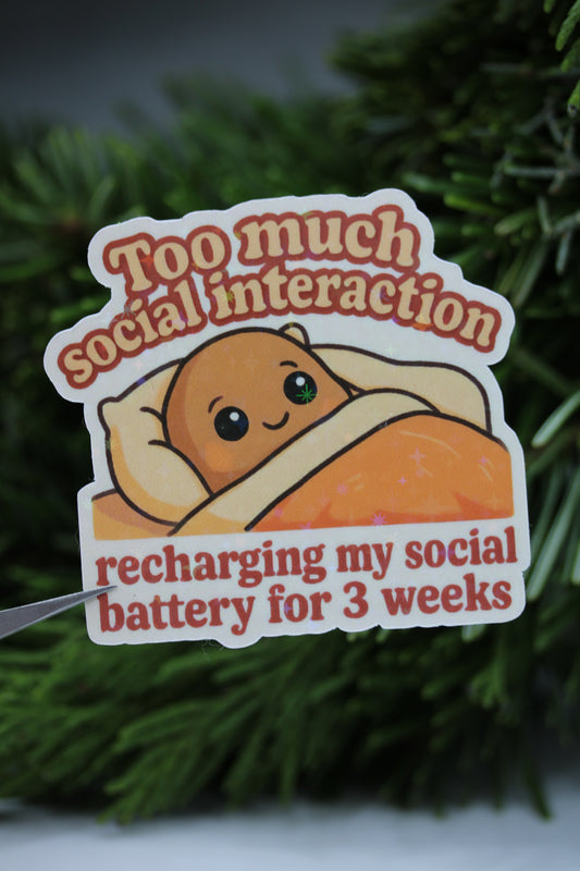 'Too much social interaction, recharging my social battery for 3 weeks' - Sticker/Magnetisches Lesezeichen 🥔